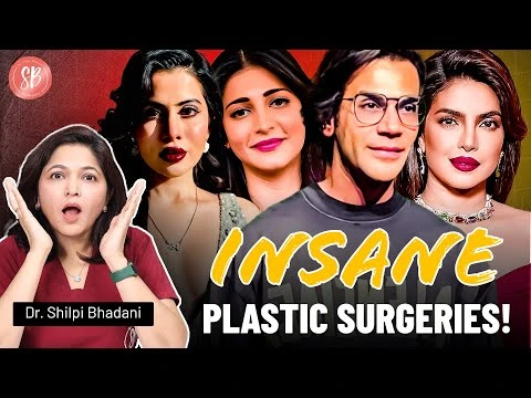 Bollywood Celebrities Plastic Surgery Secrets | Popular Procedures & Trends | Dr. Shilpi Bhadani
